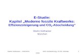 Martin Keilhacker – AKE/DPG AKE-Herbstsitzung, 22./23. Oktober 20091 E-Studie: Kapitel Moderne fossile Kraftwerke: Effizienzsteigerung und CO 2 -Abscheidung.