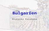 Bulgarien Atanaska Kasabova. Bulgarien im œberblick