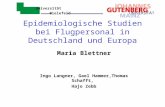 Universität Bielefeld - Epidemiologische Studien bei Flugpersonal in Deutschland und Europa Maria Blettner Ingo Langner, Gael Hammer,Thomas Schafft, Hajo.