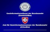 Geoinformationsdienst der Bundeswehr (GeoInfoDBw) Amt für Geoinformationswesen der Bundeswehr (AGeoBw)