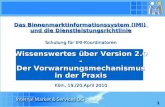 1 Das Binnenmarktinformationssystem (IMI) und die Dienstleistungsrichtlinie Schulung für IMI-Koordinatoren Wissenswertes über Version 2.0 - Der Vorwarnungsmechanismus.