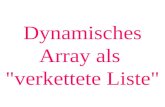 Dynamisches Array als "verkettete Liste". Ein Vergleich.
