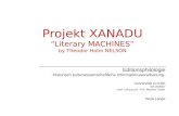 Projekt XANADU Literary MACHINES by Theodor Holm NELSON Editionsphilologie -Historisch kulturwissenschaftliche Informationsverarbeitung- Universität zu.