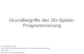 Grundbegriffe der 3D-Spiele- Programmierung Universität zu Köln Historisch Kulturwissenschaftliche Informationsverarbeitung WS 11/12 Referent: Jens Wangenheim.