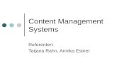 Content Management Systems Referenten: Tatjana Rahn, Annika Estner.