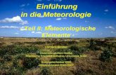 Einführung in die Meteorologie - Teil II: Meteorologische Elemente - Clemens Simmer Meteorologisches Institut Rheinische Friedrich-Wilhelms Universität.