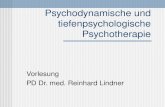 Psychodynamische und tiefenpsychologische Psychotherapie Vorlesung PD Dr. med. Reinhard Lindner.