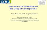 Psychiatrische Rehabilitation: das Beispiel Schizophrenie Priv.-Doz. Dr. med. Jürgen Zielasek Sommersemester 2011 Klinik und Poliklinik für Psychiatrie.