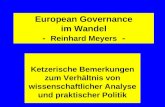 European Governance im Wandel - Reinhard Meyers - Ketzerische Bemerkungen zum Verh¤ltnis von wissenschaftlicher Analyse und praktischer Politik