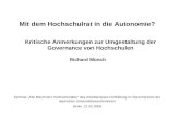Mit dem Hochschulrat in die Autonomie? Kritische Anmerkungen zur Umgestaltung der Governance von Hochschulen Richard Münch Seminar Alle Macht den Hochschulräten.