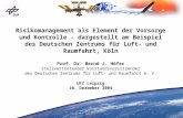 1 Risikomanagement als Element der Vorsorge und Kontrolle – dargestellt am Beispiel des Deutschen Zentrums für Luft- und Raumfahrt, Köln Prof. Dr. Bernd.