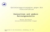 Bibliothek in der Kostenkrise, Heidelberg, 29. Okt. 2004 Optimierungsstrategien gegen die Preisinflation Konsortien und andere Nutzungsmodelle Werner Reinhardt.