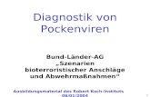 Diagnostik von Pockenviren 1 Ausbildungsmaterial des Robert Koch-Instituts 06/01/2004 Bund-Länder-AG Szenarien bioterroristischer Anschläge und Abwehrmaßnahmen.