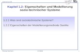 Thomas Herrmann Datenschutz 99 27.09.99 1 Kapitel 1.2: Eigenschaften und Modellierung sozio-technischer Systeme 1.2.1 Was sind soziotechnische Systeme?