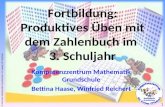 © KomZen Mathematik Grundschule / B. Haase, W. Reichert Fortbildung: Produktives Üben mit dem Zahlenbuch im 3. Schuljahr Kompetenzzentrum Mathematik Grundschule.