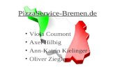 PizzaService-Bremen.de Viola Coumont Axel Hilbig Ann-Katrin Kielinger Oliver Ziegler.
