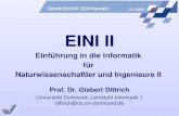 15.5.2000 Universität Dortmund, Lehrstuhl Informatik 1 dittrich@cs.uni-dortmund.de EINI II Einführung in die Informatik für Naturwissenschaftler und Ingenieure.