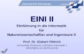 17.04.2000 Universität Dortmund, Lehrstuhl Informatik 1 dittrich@cs.uni-dortmund.de EINI II Einführung in die Informatik für Naturwissenschaftler und Ingenieure.