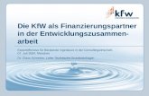 Die KfW als Finanzierungspartner in der Entwicklungszusammen- arbeit Exportoffensive für Beratende Ingenieure in der Consultingwirtschaft, 07. Juli 2004,