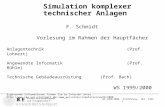 WS 1999/2000; Einführung, Okt. 1999 1 F. Schmidt Vorlesung im Rahmen der Hauptfächer Anlagentechnik (Prof. Lohnert) Angewandte Informatik (Prof. Rühle)