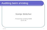 23.07.051 Auditing beim eVoting Süntje Böttcher Proseminar eVoting SS05 23.07.05.