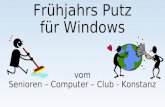 Frühjahrs Putz für Windows vom Senioren – Computer – Club - Konstanz.