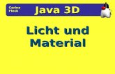 Licht und Material Java 3D Carina Fleck. Lighting Modell Shading Modell Licht Material Farbmodell von Java 3D Einflussbereich von Licht. Schatten Literaturverzeichnis.
