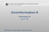 Geoinformation II Vorlesung 10 06.07.00 Foliendesign: cand. geod. Jörg Steinrücken Institut für Kartographie und Geoinformation Prof. Dr. Lutz Plümer.