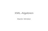 XML-Algebren Martin Winkler. Gliederung Motivation: Warum Algebren? Die Natix-Algebra, NAL - Datenmodell - Funktionsprinzip - Beispiel Tree Algebra for.