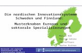 Nationale und regionale Innovationssysteme im internationalen Vergleich Die nordischen Innovationssysteme Schweden und Finnland: Musterknaben Europas und