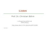 WS 07/08 Listen Prof. Dr. Christian Böhm in Zusammenarbeit mit Gefei Zhang .