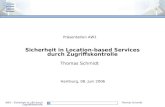AW1 - Sicherheit in LBS durch Zugriffskontrolle Thomas Schmidt Präsentation AW1 Sicherheit in Location-based Services durch Zugriffskontrolle Thomas Schmidt.