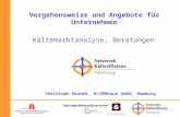 Netzwerkkoordinatoren Vorgehensweise und Angebote für Unternehmen Kältemarktanalyse, Beratungen Christoph Brandt, KLIMAhaus GmbH, Hamburg.