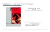 Mephisto – Karriere eines Romans Seminar:Literatur und Zensur in der Bundesrepublik Dozent: Dr. Matthias Lorenz Referentin: Mareike Hinz Die Freiheit der.