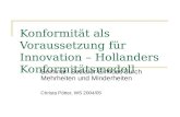 Konformität als Voraussetzung für Innovation – Hollanders Konformitätsmodell Seminar: Sozialer Einfluss durch Mehrheiten und Minderheiten Christa Pötter,