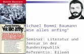 Seminar: Literatur und Zensur in der Bundesrepublik Referentin: Eileen Prüßner Michael Bommi Baumann Wie alles anfing.