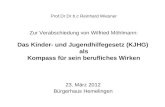 Prof.Dr.Dr.h.c Reinhard Wiesner Zur Verabschiedung von Wilfried Möhlmann: Das Kinder- und Jugendhilfegesetz (KJHG) als Kompass für sein berufliches Wirken.