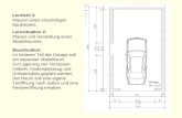 Lernfeld 3: Mauern eines einschaligen Baukörpers. Lernsituation 2: Planen und Herstellung eines Abstellraumes. Bausituation: Im hinteren Teil der Garage.