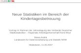 Neue Statistiken im Bereich der Kindertagesbetreuung Vortrag im Rahmen der Jahrestagung des Verbands Deutscher Städtestatistiker – Regionale Arbeitsgemeinschaft.