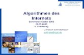 HEINZ NIXDORF INSTITUT Universität Paderborn Algorithmen und Komplexität Algorithmen des Internets Sommersemester 2005 09.05.2005 5. Vorlesung Christian.