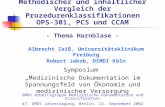 Methodischer und inhaltlicher Vergleich der Prozedurenklassifikationen OPS-301, PCS und CCAM - Thema Harnblase - Symposium Medizinische Dokumentation im.