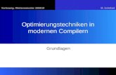 Vorlesung, Wintersemester 2009/10M. Schölzel 1 Optimierungstechniken in modernen Compilern Grundlagen.