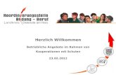 Herzlich Willkommen Betriebliche Angebote im Rahmen von Kooperationen mit Schulen 23.02.2012.