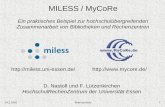 114.3.2002Bommerholz D. Nastoll und F. Lützenkirchen HochschulRechenZentrum der Universität Essen MILESS / MyCoRe Ein praktisches Beispiel zur hochschulübergreifenden.