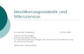 Bevölkerungsstatistik und Mikrozensus Universität Heideberg 22.06.2006 Institut für Soziologie Sommersemester 2006 S: Informationelle Grundlagen der empirischen.