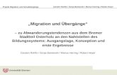Projekt Migration und Schulübergänge Carsten Rohlfs / Sonja Bandorski / Marius Harring / Robert Heyer Migration und Übergänge – zu Abwanderungstendenzen.