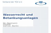 Verband der TÜV e.V. Wasserrecht und Betankungsanlagen Dr. Hermann Dinkler VdTÜV, Berlin.
