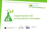 Erneuerbare Energien in der Lehrerbildung verankern! Experimente mit erneuerbaren Energien.
