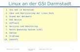 DESY/Zeuthen 11. April 2000Linux an der GSI Helmut Kreiser DV/EE - GSI Darmstadt1 Linux an der GSI Darmstadt 1. Die GSI in Darmstadt 2. Idee und Realisierung.