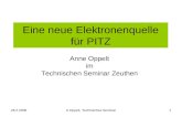 28.2.2006A.Oppelt, Technisches Seminar1 Eine neue Elektronenquelle für PITZ Anne Oppelt im Technischen Seminar Zeuthen.